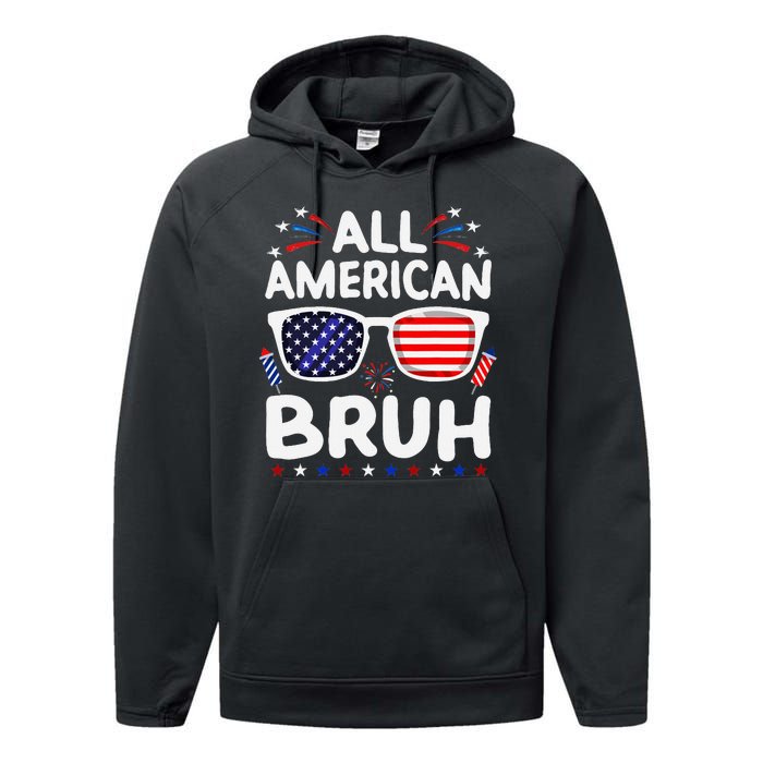 All American Bruh 4th Of July Patriotic Family Fun Performance Fleece Hoodie