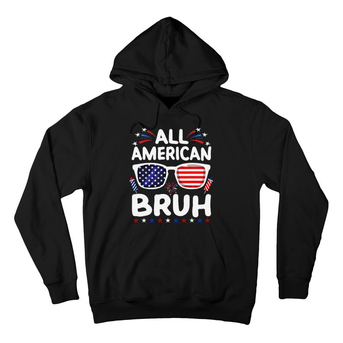 All American Bruh 4th Of July Patriotic Family Fun Hoodie