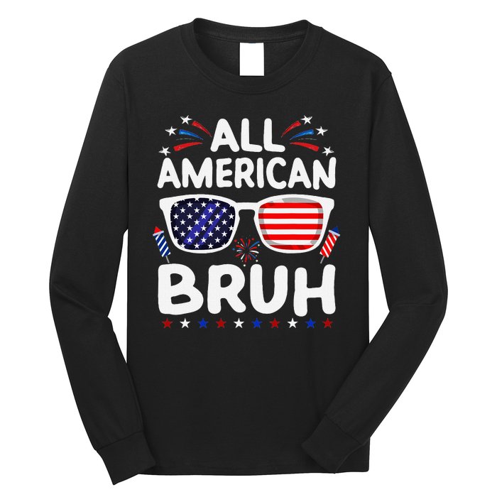 All American Bruh 4th Of July Patriotic Family Fun Long Sleeve Shirt