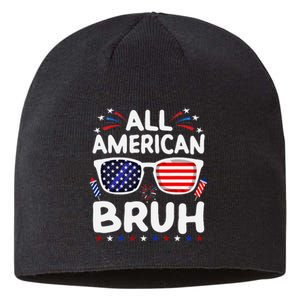 All American Bruh 4th Of July Patriotic Family Fun Sustainable Beanie