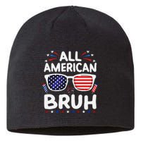 All American Bruh 4th Of July Patriotic Family Fun Sustainable Beanie