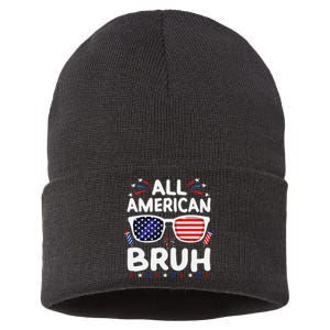 All American Bruh 4th Of July Patriotic Family Fun Sustainable Knit Beanie