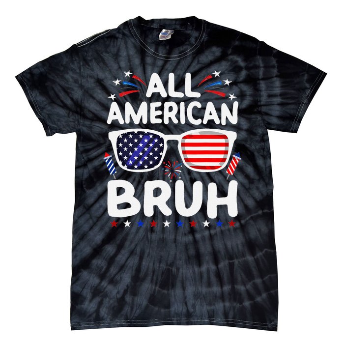 All American Bruh 4th Of July Patriotic Family Fun Tie-Dye T-Shirt