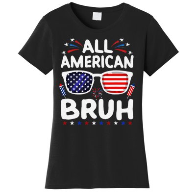 All American Bruh 4th Of July Patriotic Family Fun Women's T-Shirt