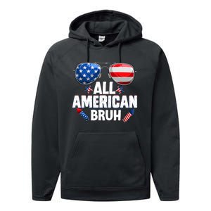 All American Bruh Fourth Of July American Performance Fleece Hoodie