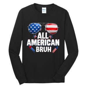 All American Bruh Fourth Of July American Tall Long Sleeve T-Shirt