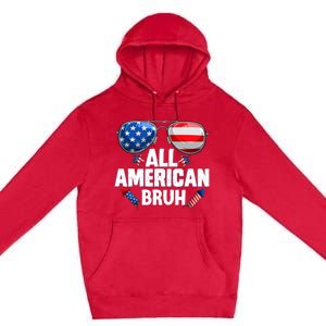 All American Bruh Fourth Of July American Premium Pullover Hoodie