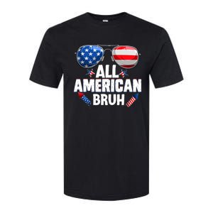 All American Bruh Fourth Of July American Softstyle CVC T-Shirt