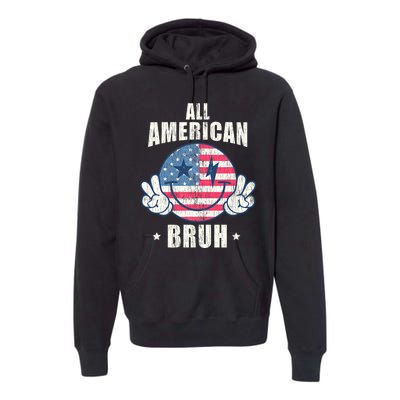 All American Bruh 4th Of July Boy Patriotic Premium Hoodie