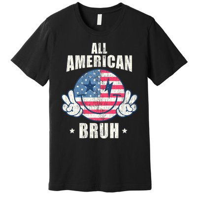 All American Bruh 4th Of July Boy Patriotic Premium T-Shirt