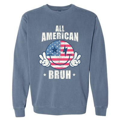 All American Bruh 4th Of July Boy Patriotic Garment-Dyed Sweatshirt