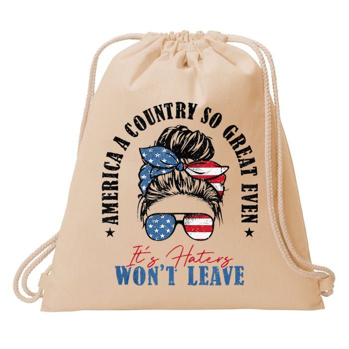 America A Country So Great Even It's Haters Won't Leave Drawstring Bag
