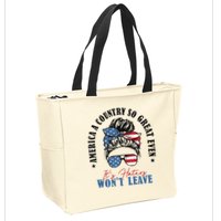 America A Country So Great Even It's Haters Won't Leave Zip Tote Bag