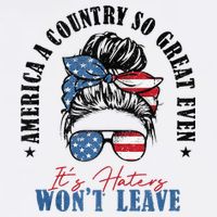 America A Country So Great Even It's Haters Won't Leave Cooling Performance Crew T-Shirt