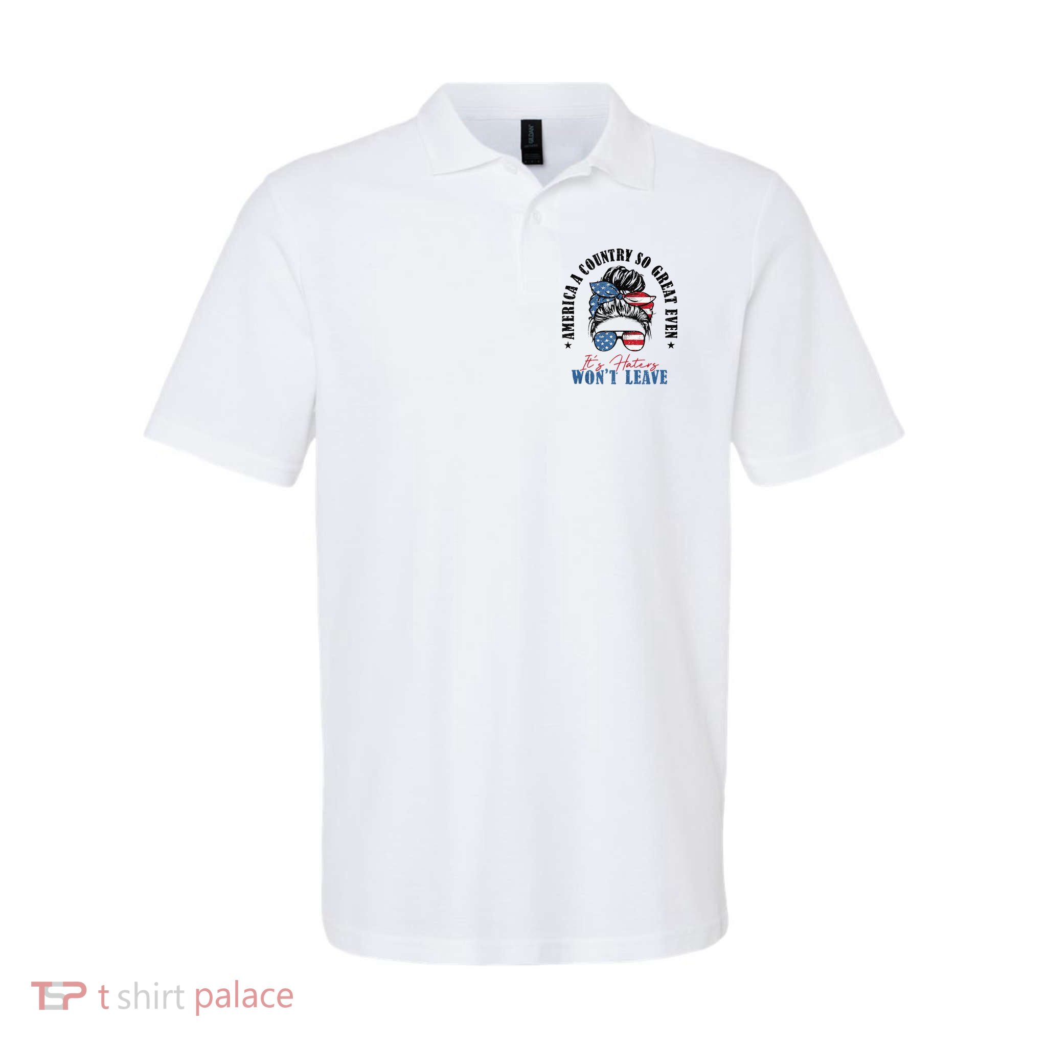America A Country So Great Even It's Haters Won't Leave Polo