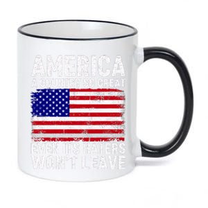 America A Country So Great Even Its Haters WonT Leave 11oz Black Color Changing Mug