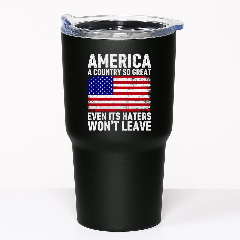 America A Country So Great Even Its Haters WonT Leave Tumbler