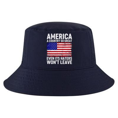 America A Country So Great Even Its Haters WonT Leave Cool Comfort Performance Bucket Hat