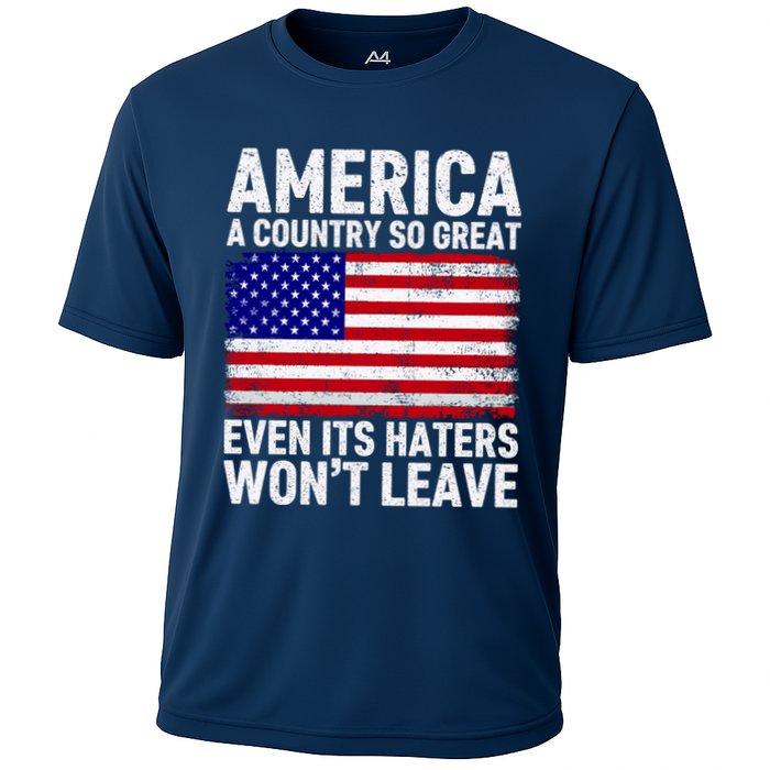 America A Country So Great Even Its Haters WonT Leave Cooling Performance Crew T-Shirt