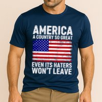 America A Country So Great Even Its Haters WonT Leave Cooling Performance Crew T-Shirt
