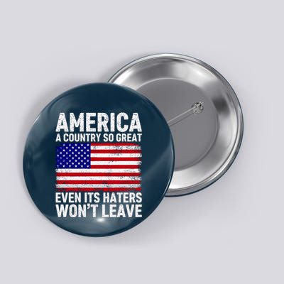 America A Country So Great Even Its Haters WonT Leave Button