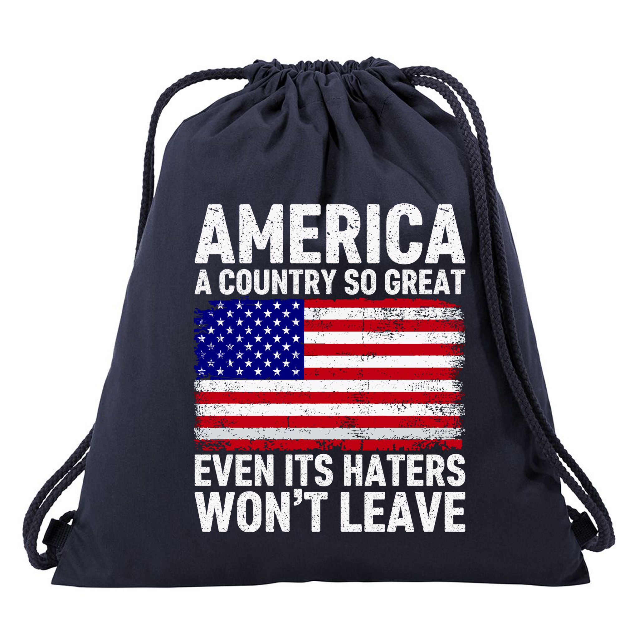 America A Country So Great Even Its Haters WonT Leave Drawstring Bag