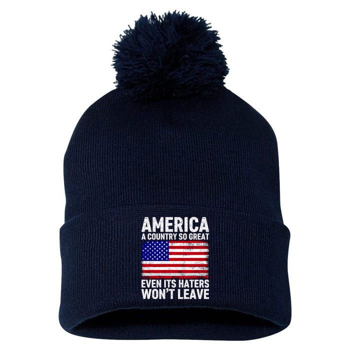 America A Country So Great Even Its Haters WonT Leave Pom Pom 12in Knit Beanie