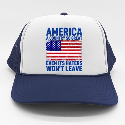 America A Country So Great Even Its Haters WonT Leave Trucker Hat