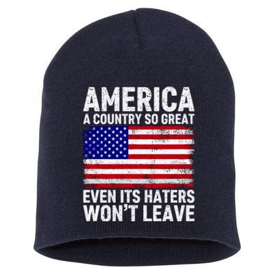 America A Country So Great Even Its Haters WonT Leave Short Acrylic Beanie