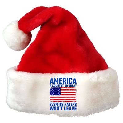 America A Country So Great Even Its Haters WonT Leave Premium Christmas Santa Hat