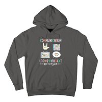 Autism Awareness Communication Looks Different For Everyone Gift Hoodie