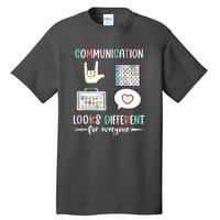 Autism Awareness Communication Looks Different For Everyone Gift Tall T-Shirt