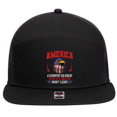 America A Country So Great Even Its Haters Wont Leave 7 Panel Mesh Trucker Snapback Hat