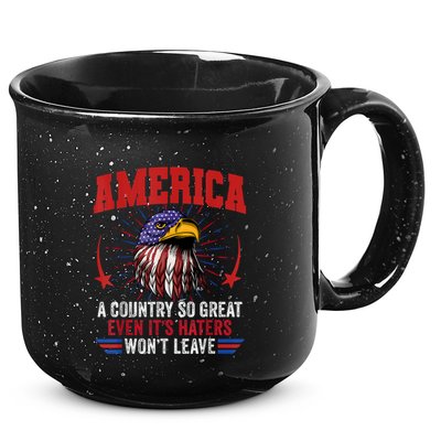America A Country So Great Even Its Haters Wont Leave 15oz Campfire Ceramic Mug