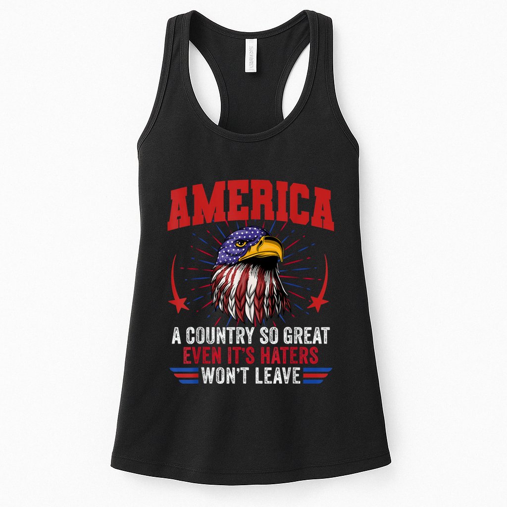 America A Country So Great Even Its Haters Wont Leave Womens Tank Top
