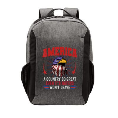 America A Country So Great Even Its Haters Wont Leave Vector Backpack