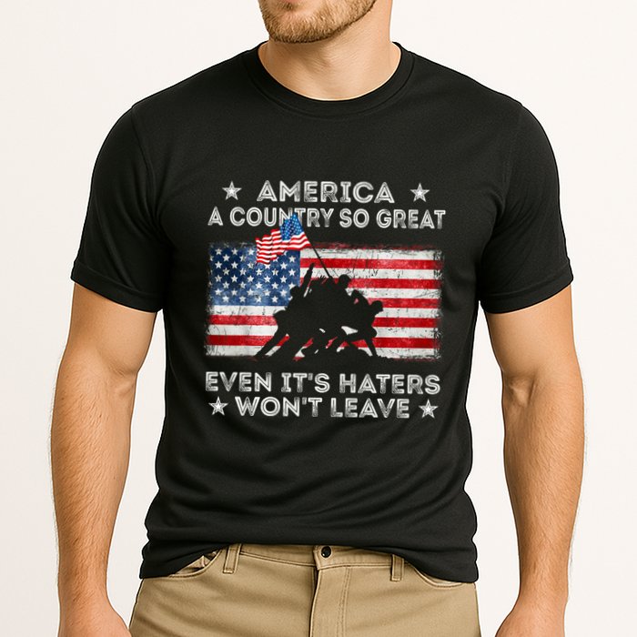 America A Country So Great Even Its Haters Wont Leave Cooling Performance Crew T-Shirt