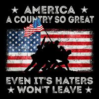 America A Country So Great Even Its Haters Wont Leave Cooling Performance Crew T-Shirt