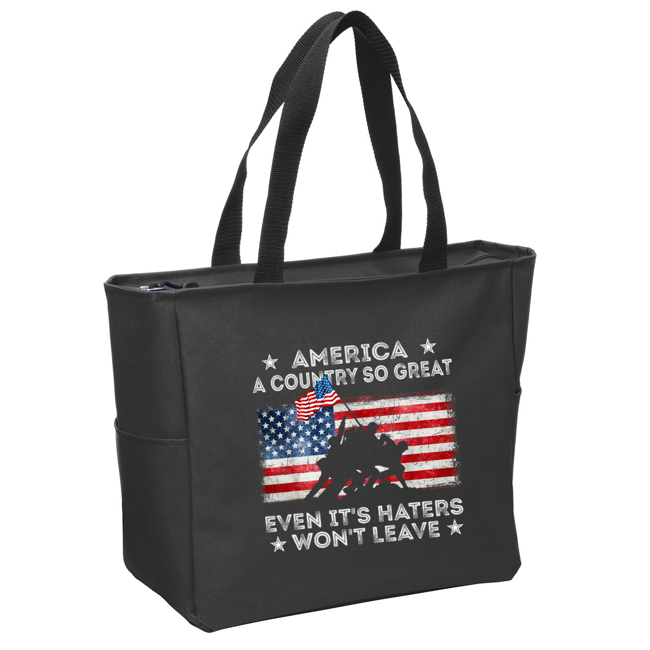 America A Country So Great Even Its Haters Wont Leave Zip Tote Bag