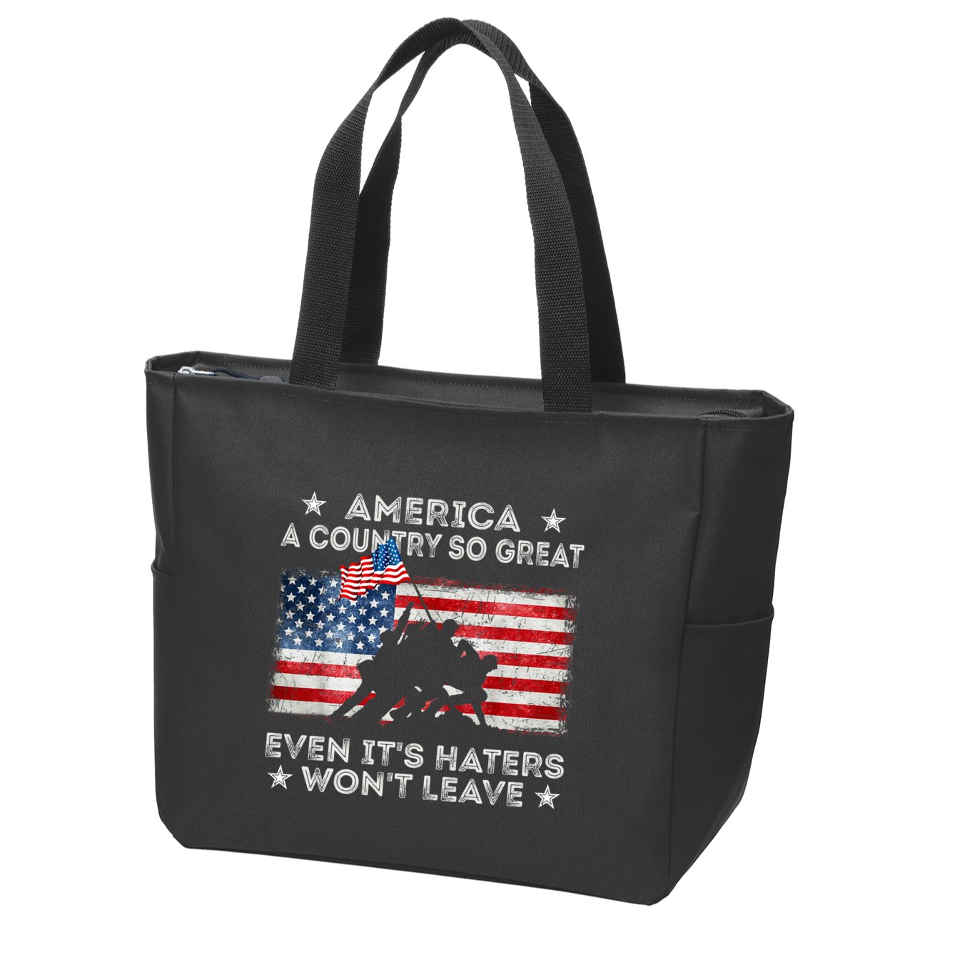 America A Country So Great Even Its Haters Wont Leave Zip Tote Bag