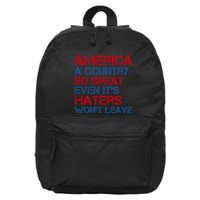 America A Country So Great Even Its Haters Wont Leave 16 in Basic Backpack