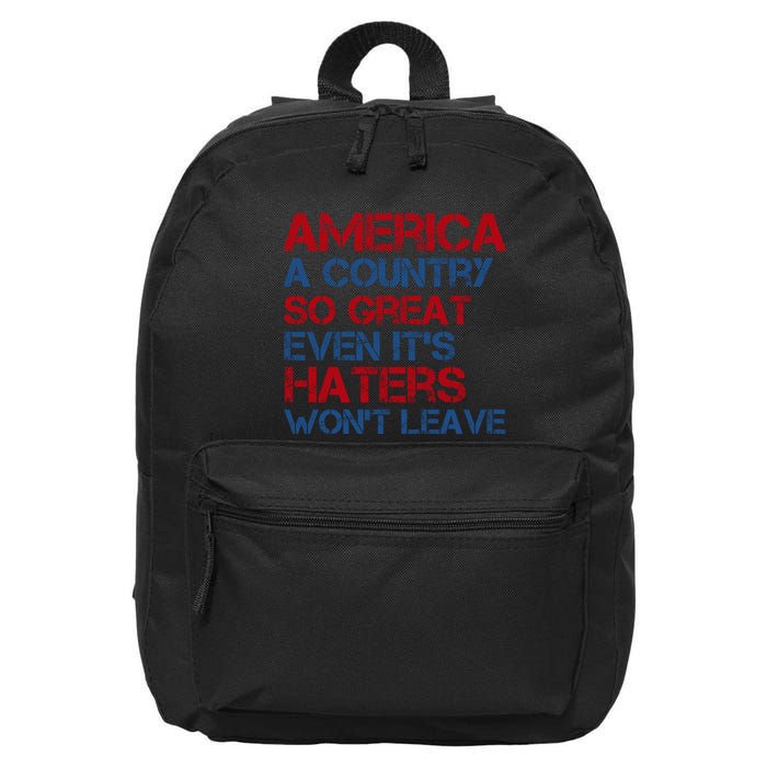 America A Country So Great Even Its Haters Wont Leave 16 in Basic Backpack