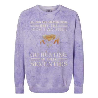 All Are Created Equal Only The Best Can Still Go Hunting Colorblast Crewneck Sweatshirt