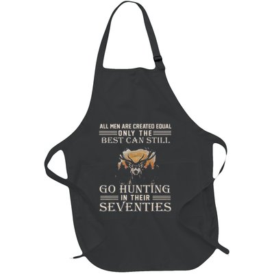 All Are Created Equal Only The Best Can Still Go Hunting Full-Length Apron With Pockets