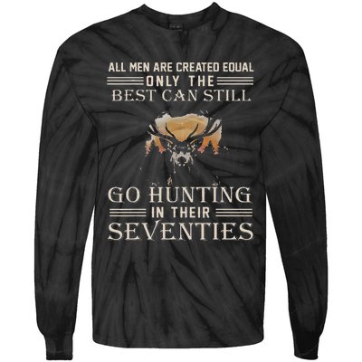 All Are Created Equal Only The Best Can Still Go Hunting Tie-Dye Long Sleeve Shirt