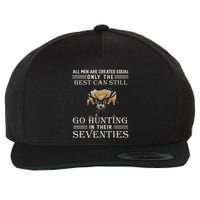 All Are Created Equal Only The Best Can Still Go Hunting Wool Snapback Cap