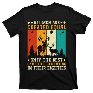 All Are Created Equal Only The Best Can Still Go Hunting T-Shirt