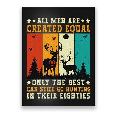 All Are Created Equal Only The Best Can Still Go Hunting Poster