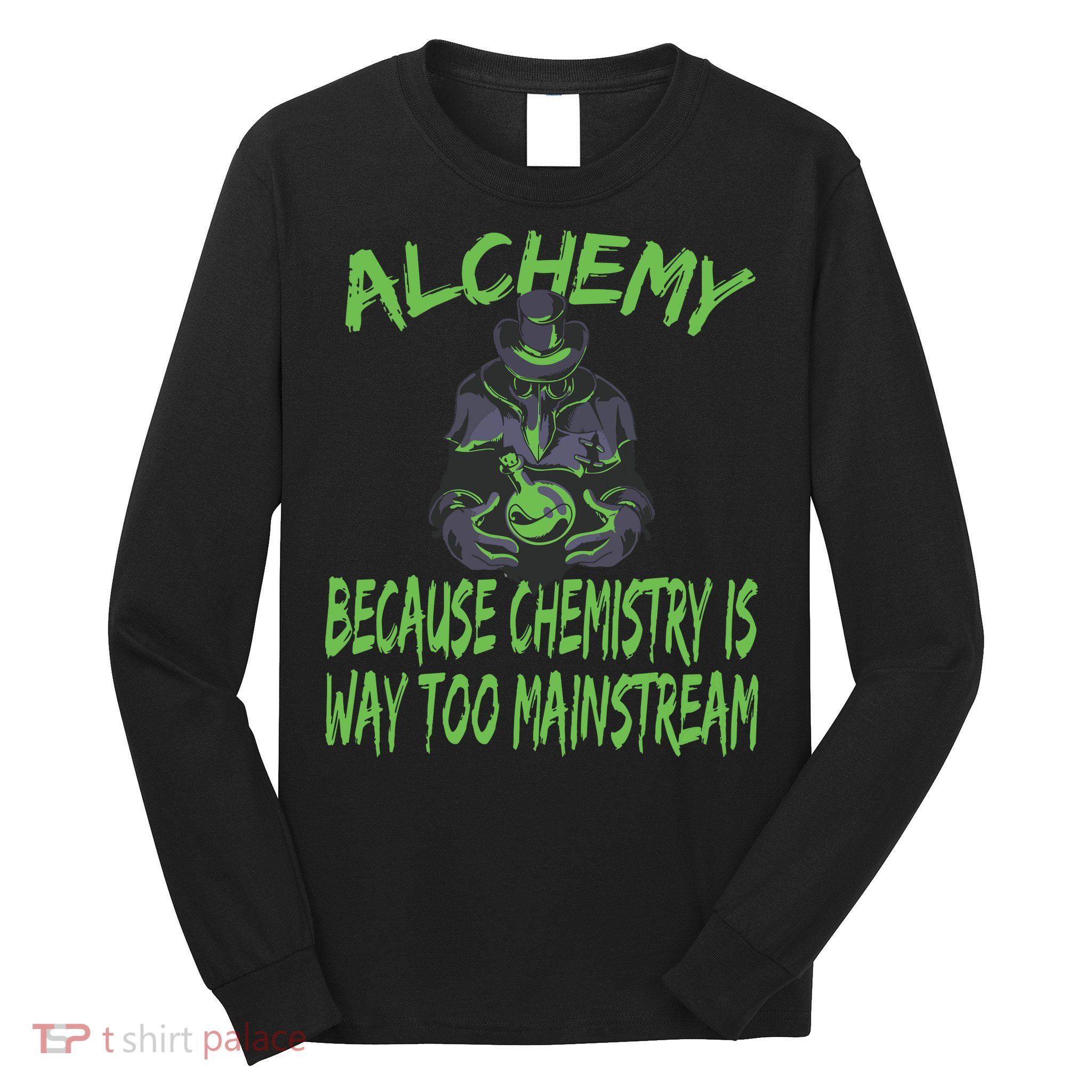 Alchemist Alchemy Chemistry Alchemy Chemist Long Sleeve Shirt