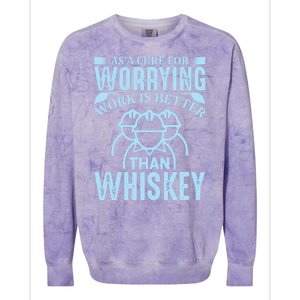 As A Cure For Worrying Work Is Better Than Whiskey Colorblast Crewneck Sweatshirt